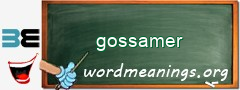 WordMeaning blackboard for gossamer